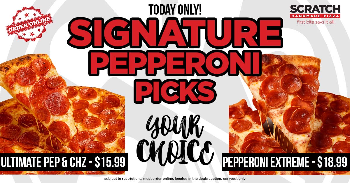 10042025 FB pepperoni scratch deals two offers Signature pepperoni hot deals from scratch