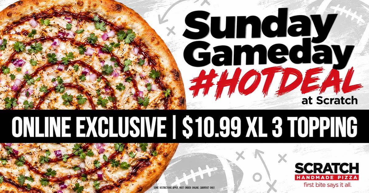 09122026 fb gameday 1099 new gameday hot deals at scratch pizza